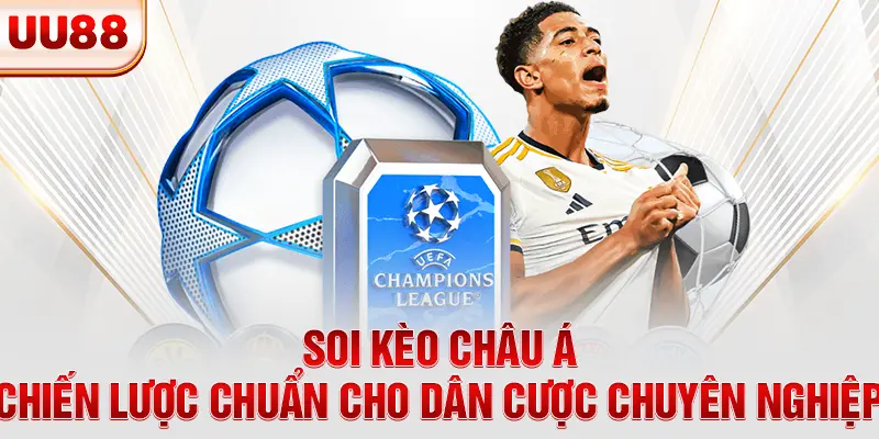 Soi Kèo Châu Á - Chiến Lược Chuẩn Cho Dân Cược Chuyên Nghiệp