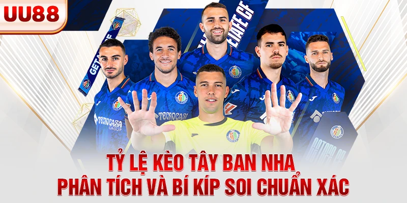 Tỷ lệ kèo Tây Ban Nha